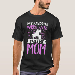 Mein liebster Barrel Racer nennt mich Mama Reiten T-Shirt