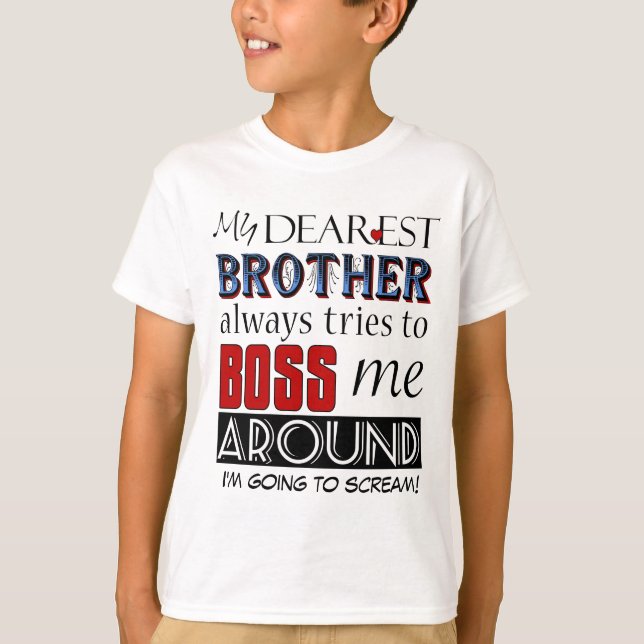 Mein liebster Bruder besticht mich mit Custom Funn T-Shirt (Vorderseite)