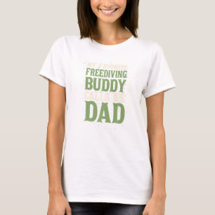 Mein liebster Buddy Freediving Vater Freediver Dad T-Shirt
