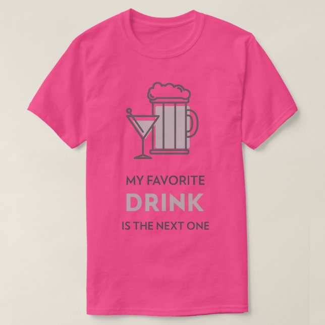 Mein liebster DRINK ist der nächste 2 T-Shirt (Design vorne)