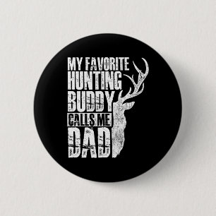 Mein liebster Jagdbuddy nennt mich Vater - Deer An Button
