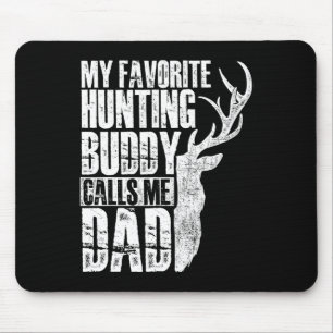 Mein liebster Jagdbuddy nennt mich Vater - Deer An Mousepad