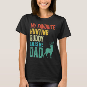 Mein liebster Jagdbuddy nennt mich Vater Deer Hunt T-Shirt