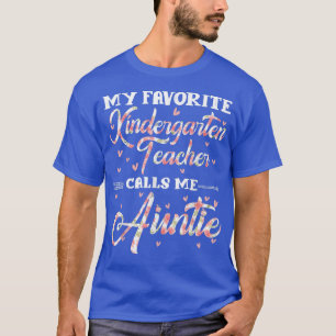 Mein liebster Kindergartenlehrer nennt mich Tante T-Shirt