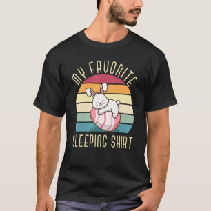 Mein liebster Schlaf bei Tierhasen Ei Bunny Sleep T-Shirt