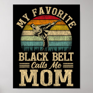 Mein liebster Schwarzgürtel nennt mich Mama Mutter Poster