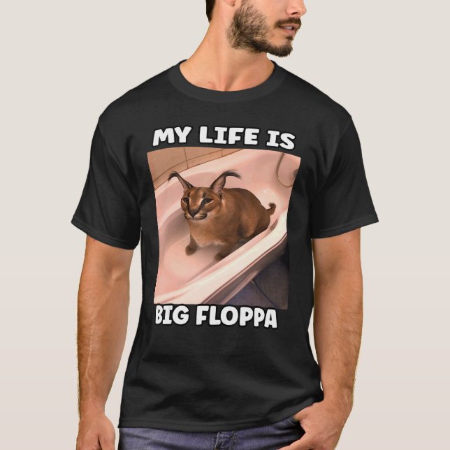 Mein LiFe ist Big Floppa Meme caracal T-Shirt (Vorderseite)
