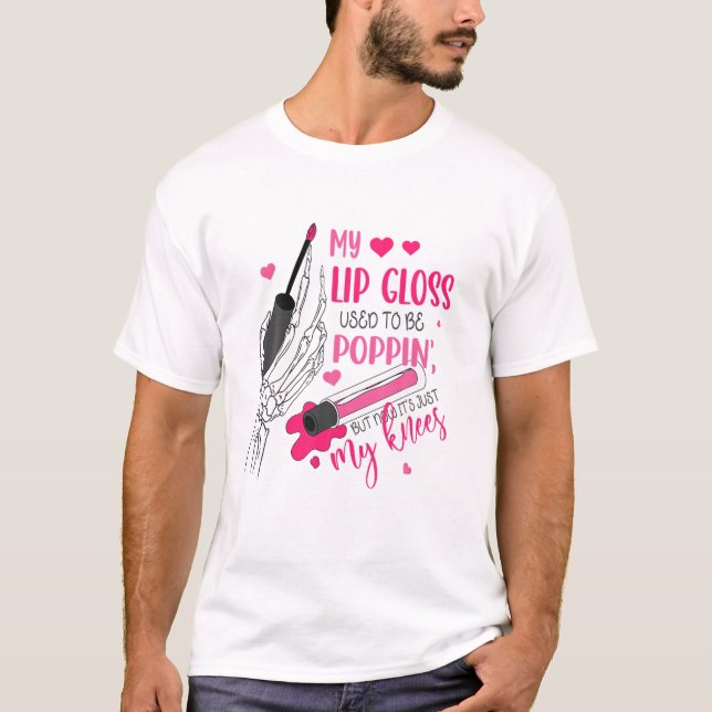 Mein Lippenglanz war früher Poppin, aber jetzt nur T-Shirt (Vorderseite)