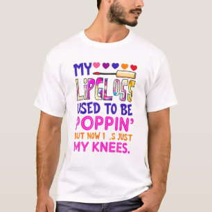 Mein Lippenglanz war früher Poppin' Hippie T-Shirt
