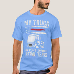 Mein LKW fährt mit liberalen Tränen Lustiger Repub T-Shirt