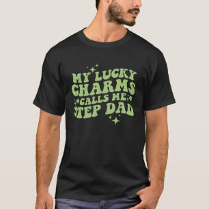 Mein Lucky Charms nennt mich Stiefvater St. Patric T-Shirt