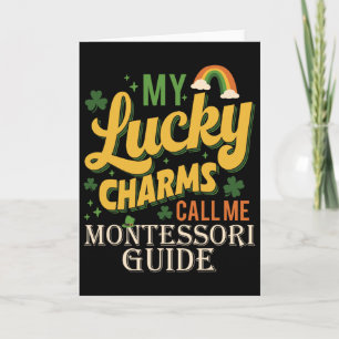 Mein Lucky Charms ruft mich Montessori Guide St Pa Karte