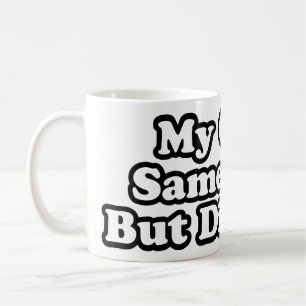 Mein Mädchen ist gleich, aber anders Tasse