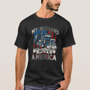 Mein Mann bewegt sich Amerika Semi Truck Driver Tr T-Shirt