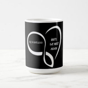 Mein Mann, bis wir uns wiedersehen riesige Kaffee Kaffeetasse