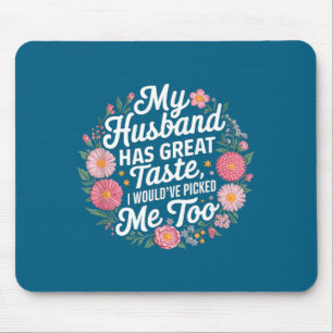 Mein Mann hat einen großartigen Geschmack, ich hät Mousepad