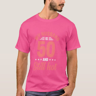 Mein Mann ist 50 immer noch rauchend Hot Funny 50. T-Shirt