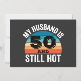 Mein Mann ist 50 und immer noch heiß Einladung
