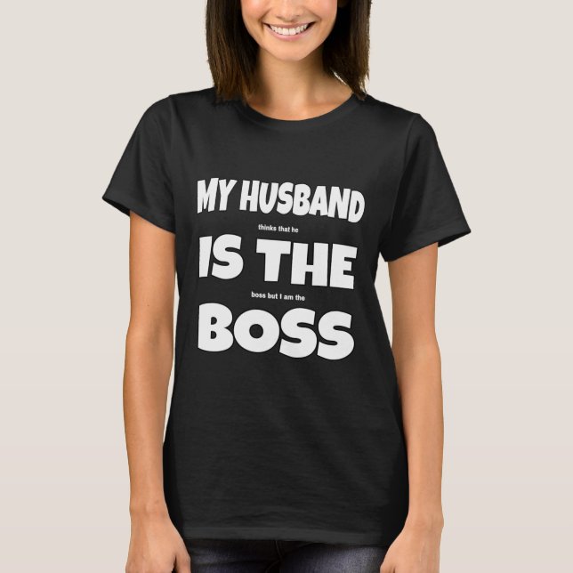   Mein Mann ist der Boss Funny Joke T-Shirt (Vorderseite)