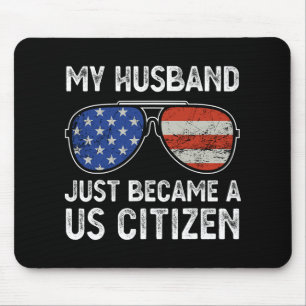 Mein Mann ist gerade US-Bürger geworden Einwandere Mousepad
