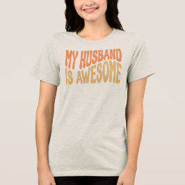 Mein Mann ist großartig Tri-Blend Shirt