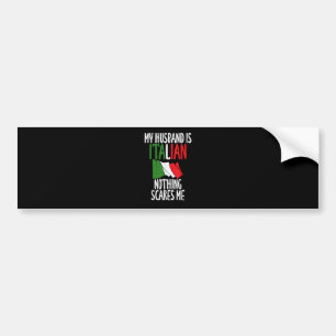 Mein Mann ist Italiener nichts schreckt mich Autoaufkleber