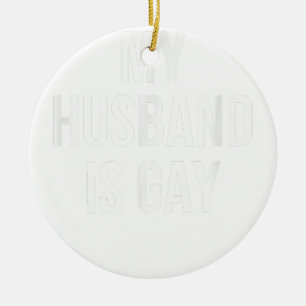 Mein Mann ist schwul Keramik Ornament
