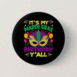 Mein Mardi Gras Geburtstag Yall Mardi Gras im März Button