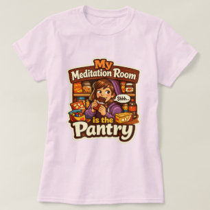 Mein Meditationsraum ist die Speisekammer Kunst T-Shirt