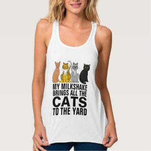 MEIN MILKSHAKE BRINGT ALLE KATZEN ZU GARTEN T - SH TANK TOP
