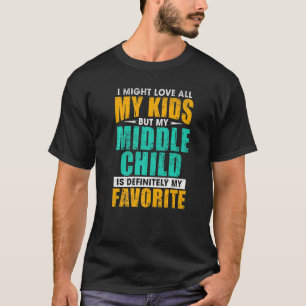 Mein mitteles Kind ist mein Lieblingselternteil K T-Shirt