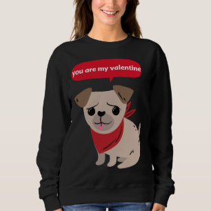 Mein Mops ist mein Valentine-Niedlicher Funny Mops Sweatshirt