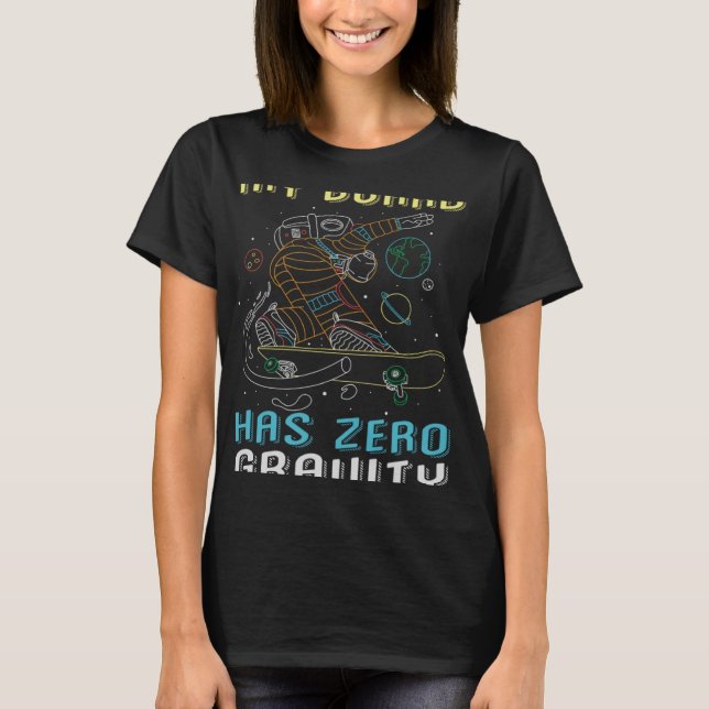 Mein Motherboard hat keine Gravitation auf der Erd T-Shirt (Vorderseite)