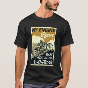 Mein Motor brüllt, aber seine Stimme führt Motorcy T-Shirt