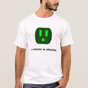 mein Motor ist elektrisch T-Shirt