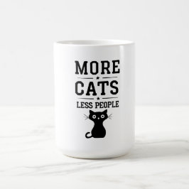 Mein Motto: Mehr Katzen weniger Leute Kaffeetasse