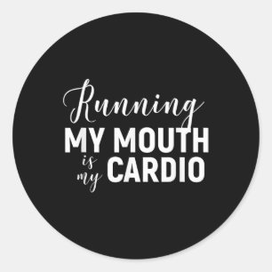 Mein Mund läuft mein Cardio - Funny Workout Gym Runder Aufkleber