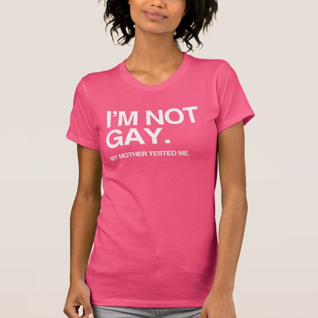 MEIN MUTTER PRÜFTTE MICH GAY T-Shirt (Vorderseite)