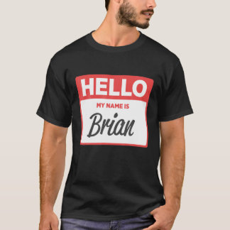 Mein Name ist Brian Funny Name Tag T-Shirt