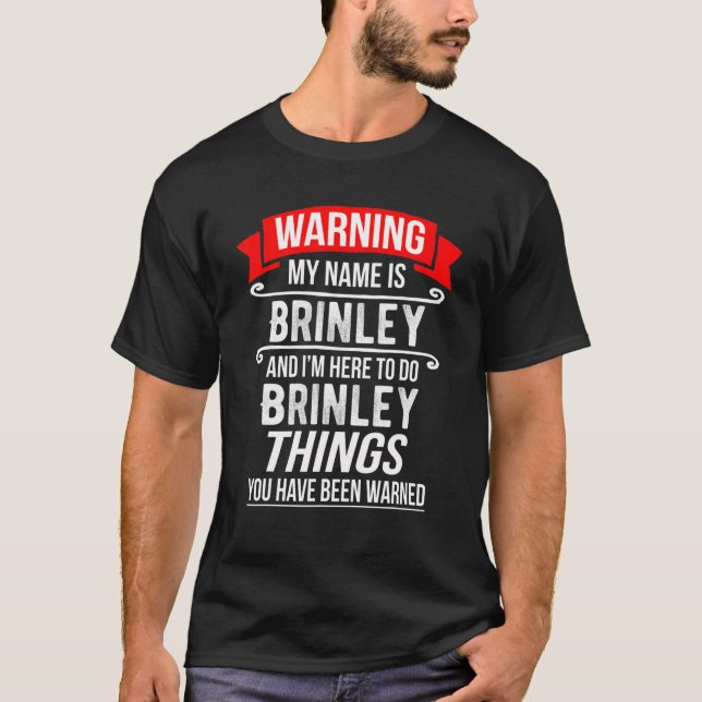 Mein Name ist Brinley und ich bin hier, um Brinley T-Shirt (Vorderseite)