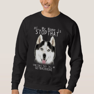 Mein Name ist der sibirische Husky, der diesen Nie Sweatshirt