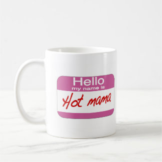 Mein Name ist heiße Mutter Tasse