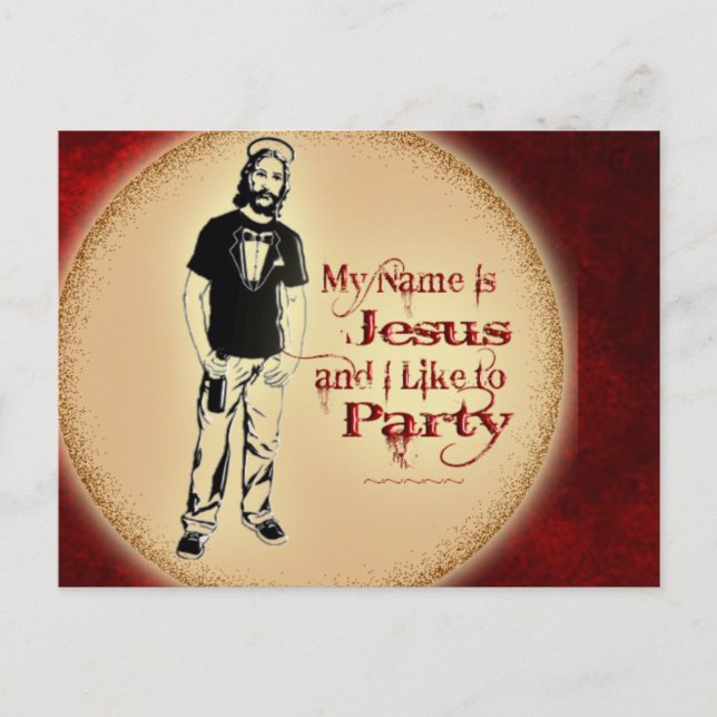 MEIN NAME IST JESUS UND ICH MAG PARTY POSTKARTE (Vorderseite)