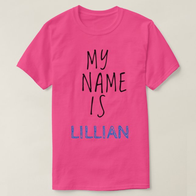 Mein Name ist Lillian T-Shirt (Design vorne)