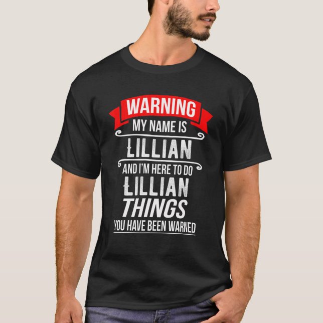 Mein Name ist Lillian und ich bin hier, um Lillian T-Shirt (Vorderseite)