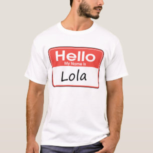 Mein Name ist Lola T-Shirt