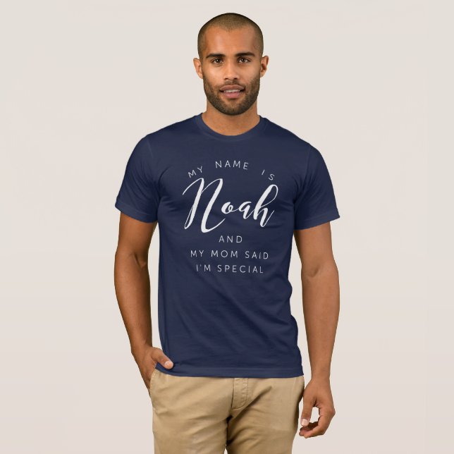 Mein Name ist Noah und meine Mama sagte, dass ich T-Shirt (Vorne ganz)
