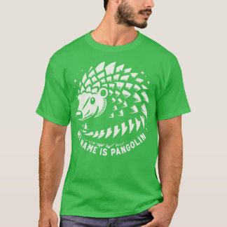 Mein Name ist Pangolin T-Shirt