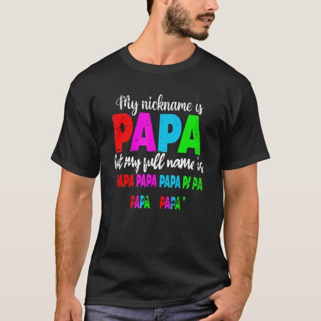 Mein Name ist Papa, aber mein vollständiger Name i T-Shirt (Vorderseite)