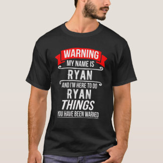 Mein Name ist Ryan und ich bin hier, um Ryan-Dinge T-Shirt